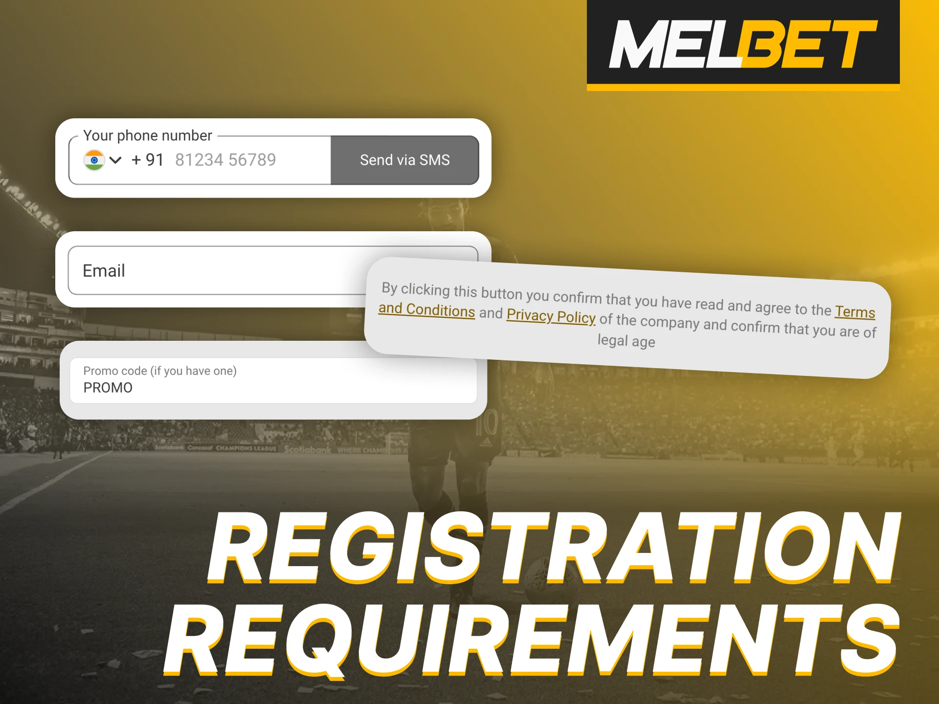 To register with Melbet, you need to meet these requirements.