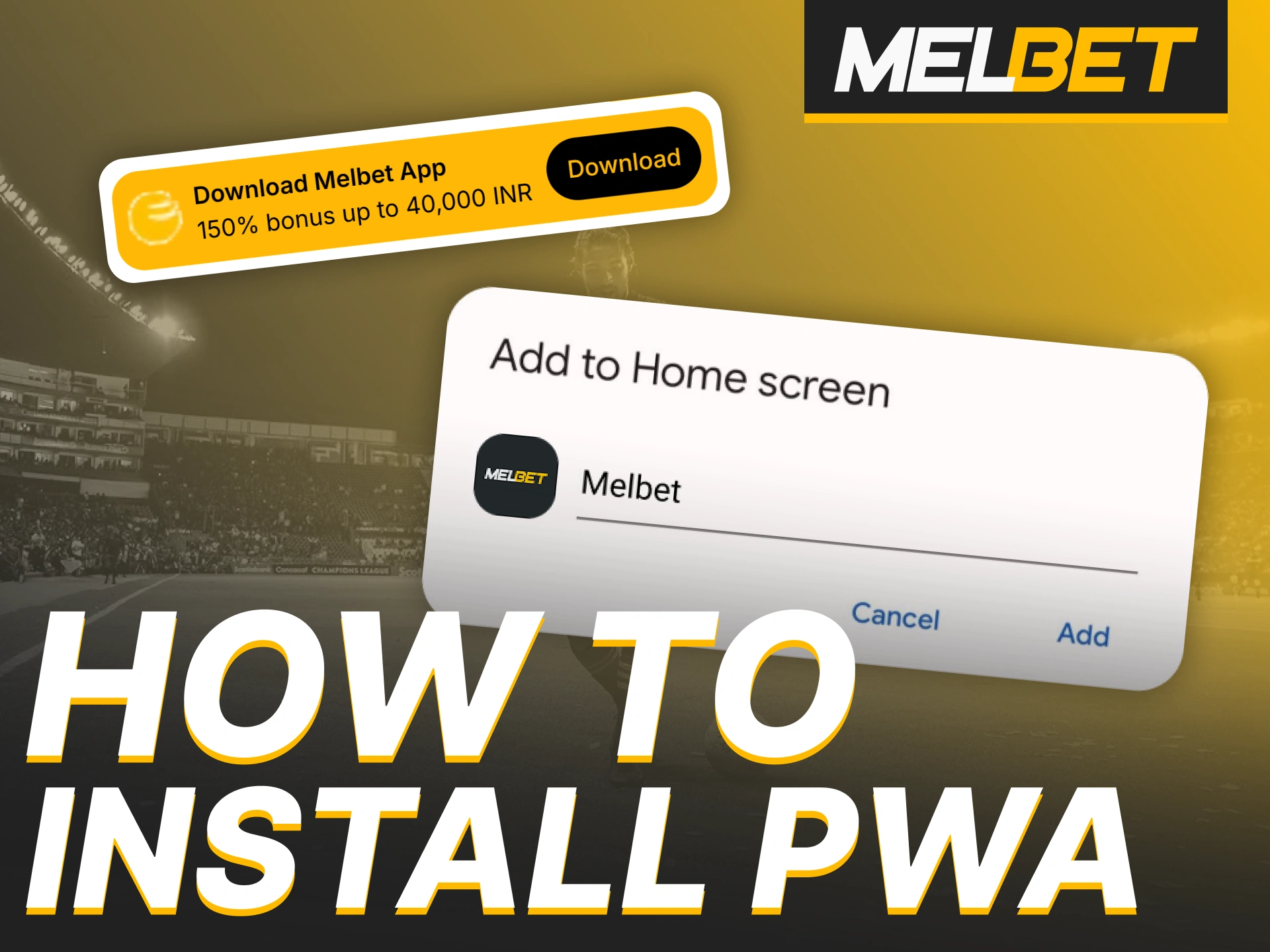 Follow the prompt to install the Melbet PWA app directly to your home screen.